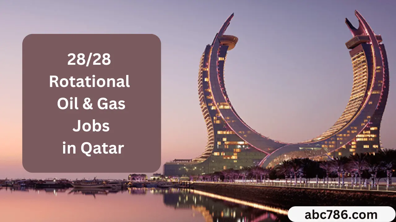 28/28 Rotational Oil & Gas Jobs in Qatar